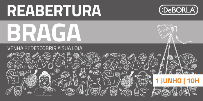 DeBORLA Braga - reabertura